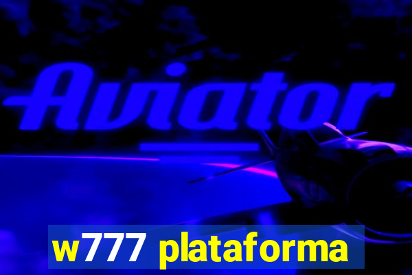 w777 plataforma